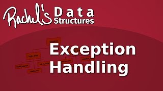 Rachel's Data Structures Course - Exception Handling (Lecture 2)