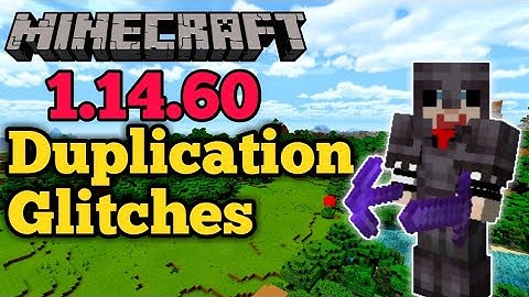 All working Duplication Glitches for Minecraft Bedrock 1.14.60