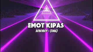 BOBOIBOY - EMOT KIPAS - ( RMX 2026 ) NEW !!! #music#remix#fyp 