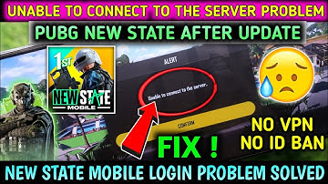 PUBG NEW STATE UNABLE TO CONNECT TO THE SERVER PROBLEM | NEW STATE MOBILE LOGIN PROBLEM SOLVED