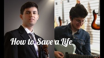 How to Save a Life - The Fray - Piano and Violin Cover (feat. Paul M. Hauer)