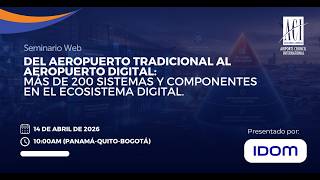 ENG_ACILAC WEBINAR: From the Traditional Airport to the Digital Airport