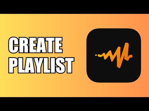 How To Make a Playlist Audiomack