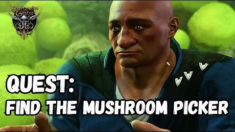 How to find and SAVE! The Mushroom Picker - Quick Easy Guide - Baldurs Gate 3