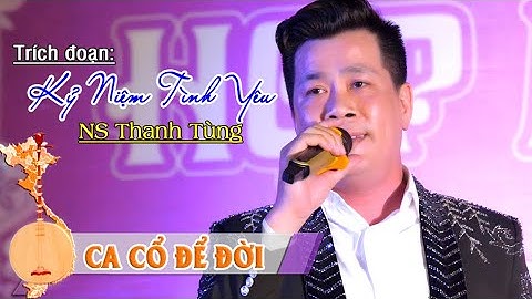 Trích đoạn Kỷ Niệm Tình Yêu | NS Thanh Tùng tất niên cty Đại Phát