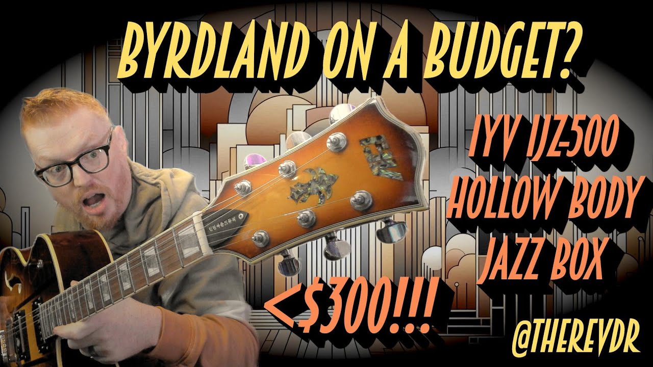 Byrdland on a Budget? - IYV IJZ 500 Hollow Body Electric Guitar under $300!!!