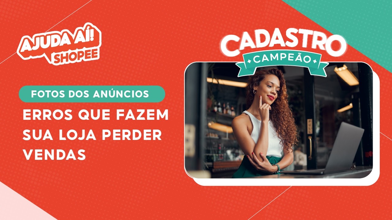 Não cometa estes erros nas FOTOS dos seus anúncios - Ajuda AÍ Shopee EP38 #CadastroCampeao12 #Shopee