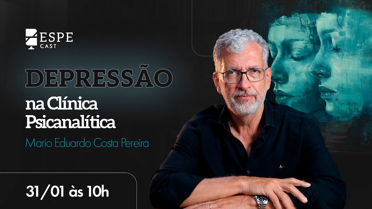 Depressão na Clínica Psicanalítica com Mário Eduardo