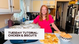 TUESDAY TUTORIAL: CREAMY CHICKEN & BISCUITS