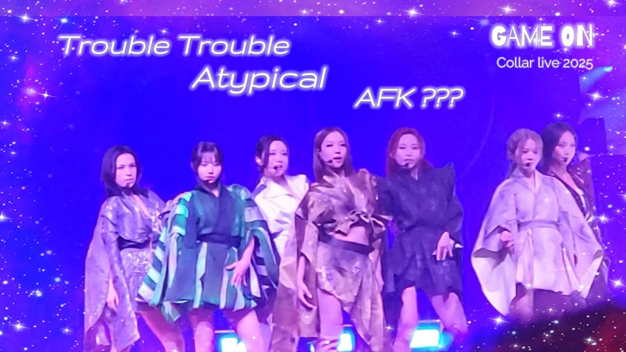 【Trouble Trouble】 | 【Atypical】 |  【AFK ??? 】| Collar 'Game On' Live 2025 | 第二節跳唱