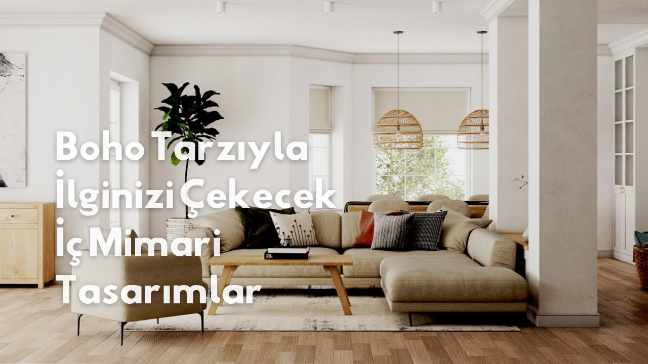 Boho Tarzıyla İlginizi Çekecek İç Mimari Tasarımlar | Ev Turu - YouTube