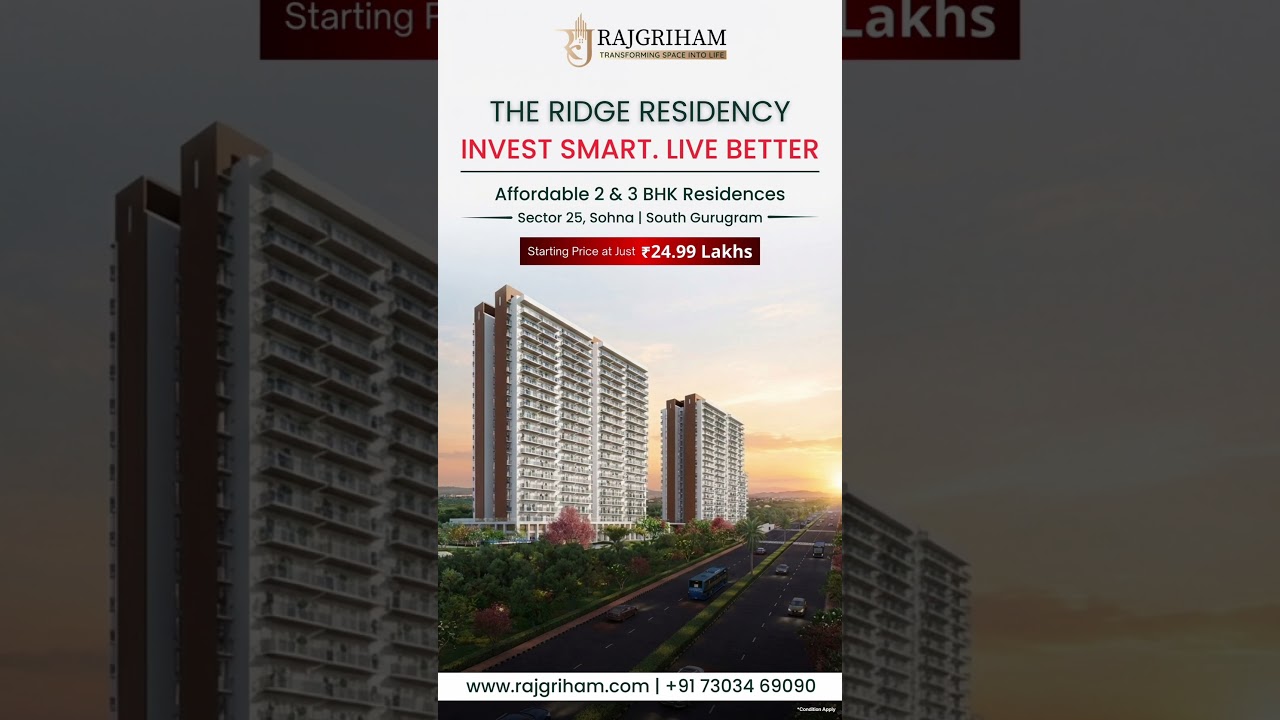 The Ridge Residency By Rajgriham Located in Sector 25, Sohna, Invest Smart. Live Better 