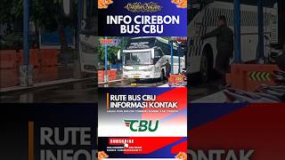 Informasi Kontak Bus CBU #buscbu #bus #cirebon #cireboninfo #cikarang #karawang 