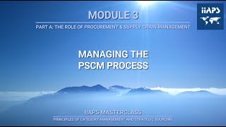 Module 3 - Managing the PSCM Process