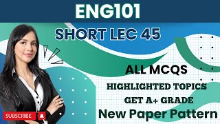 ENG101 Short Lecture 45_Highlighted Questions_ENG101 Lectures_Final Term_Full Detail In Short Time