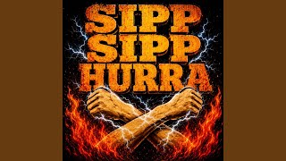 SIPP SIPP HURRA