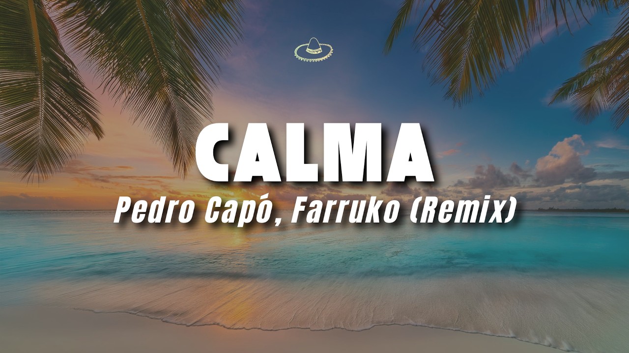 Pedro Capó, Farruko - Calma (Remix) (Letra/Lyrics)