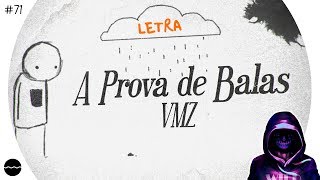 VMZ - A Prova de Balas | LETRA | Shanoba Lyrics #71