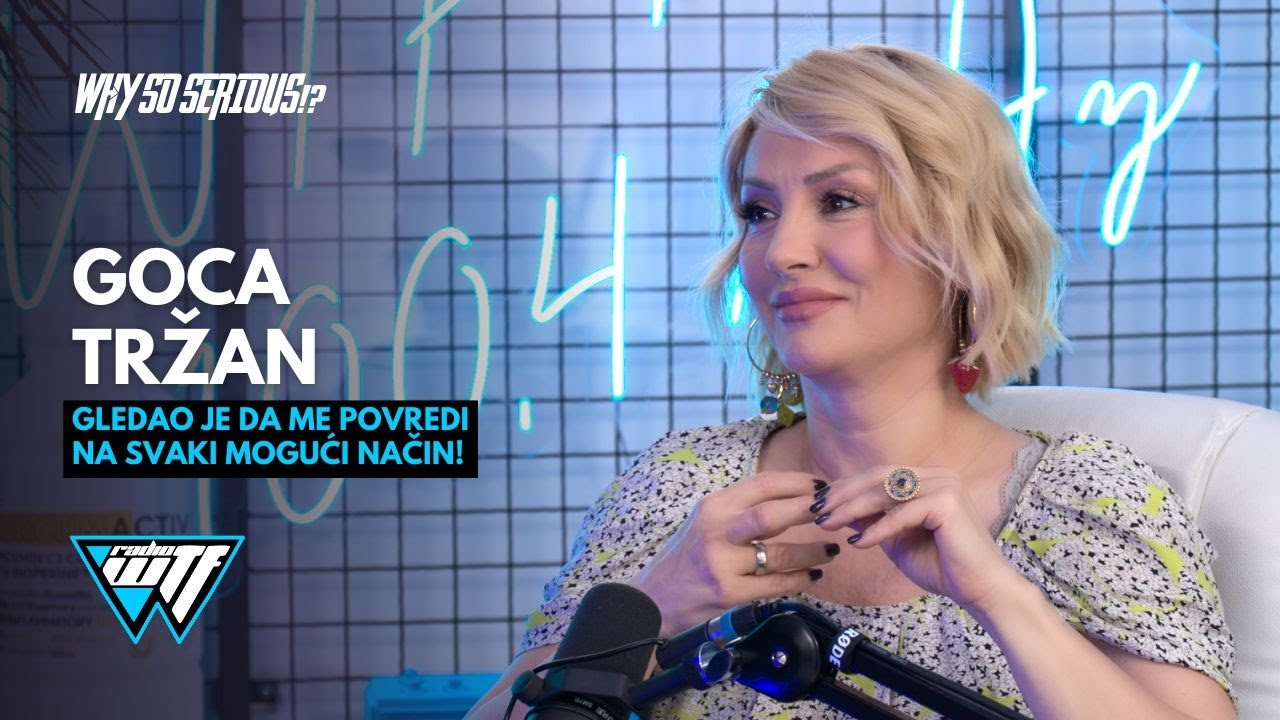 GOCA TRZAN - GLEDAO JE DA ME POVREDI NA SVAKI MOGUCI NACIN! | WHY SO SERIOUS!? [WTF RADIO]