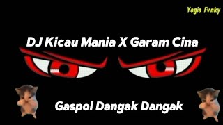 DJ Kicau Mania X Garam Cina || Gaspol Dangak Dangak || Yang Lagi Viral(Terbaru2026)!!