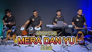 MERA DAN YU KARAOKE DUET RHOMA IRAMA feat RIZA UMAMI KEY D