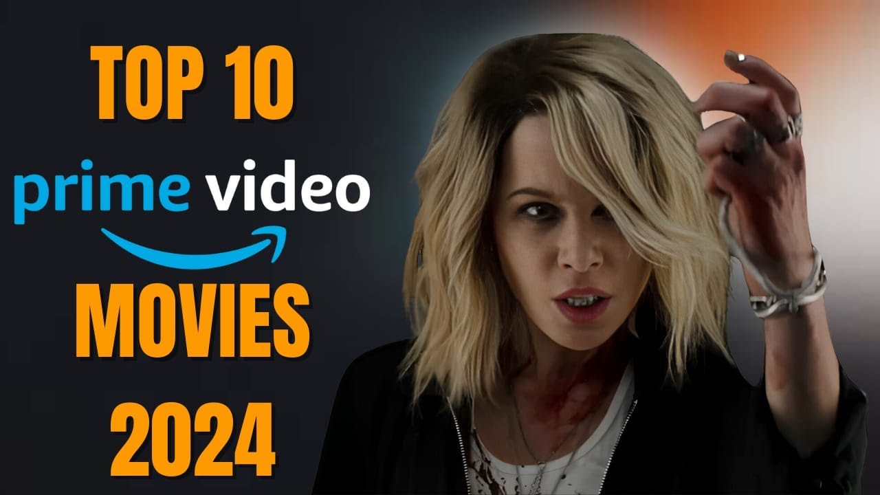 Top 10 Movies To Watch On Amazon Prime in 2024 - YouTube