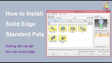 Học Solid Edge | Hướng dẫn cài đặt thư viện Solid Edge