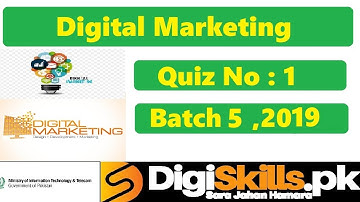 Digiskills - Digital Marketing Quiz 1 Solution Batch 05 | Quiz No.1 || Batch 5