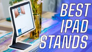 Best iPad Stands for iPad Pro 2021