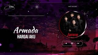 Armada - Hargai Aku (Lirik)