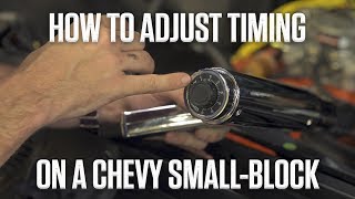 How to adjust timing  350 Chevy smallblock | Hagerty DIY