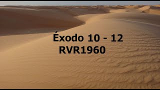 La Biblia hablada/ Exodo 10 - 12