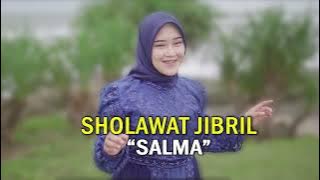 SALMA 'SHOLAWAT JIBRIL' SHOLAWAT QOSIDAH TERPOPULER 2023