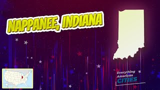 Nappanee, Indiana ⭐️🌎 AMERICAN CITIES 🌎⭐️