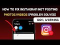 How to Fix Instagram Not Posting Photos/Videos Issue ? / Easily  Fix Instagram Not  Uploading