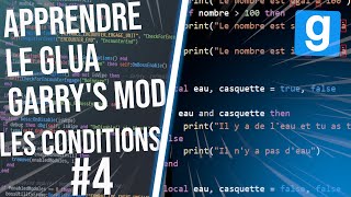 APPRENDRE LE GLUA GARRY'S MOD | PARTIE 4 | LES CONDITIONS (IF, ELSE, ELSEIF etc....)