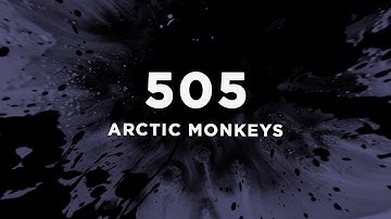Arctic Monkeys - 505 (Lyrics)