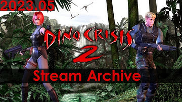 The Dino Crisis 2 Experience [PS] [Stream Archive]