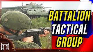 How They Fight! The Russian Battalion Tactical Group. Tactics, Equipment And Effectiveness