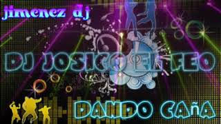 dj jose el feo y jimenez dj dando caña x rumba