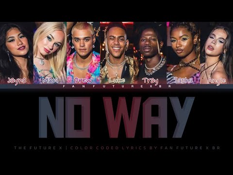 The Future X - No Way | Color Coded Lyrics