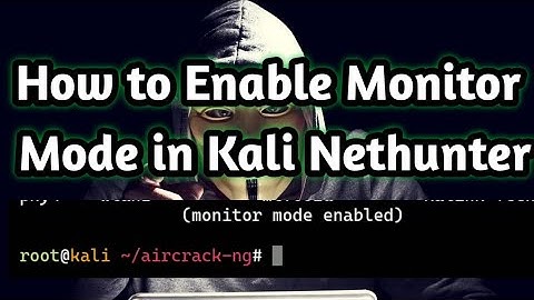 How to enable Monitor Mode in Kali Nethunter.