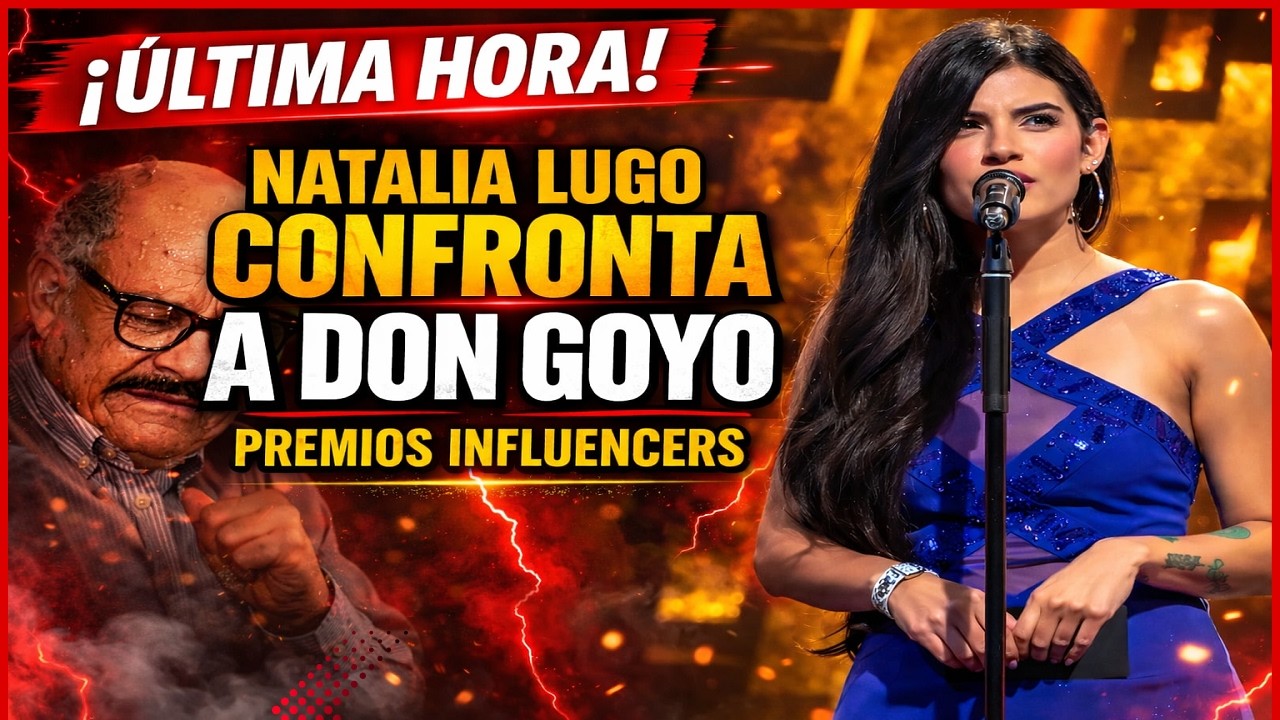 Natalia Lugo confronta a Don Goyo por los Premios Influencers