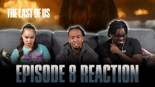 When We Are In Need | The Last of Us Ep 8 Reaction