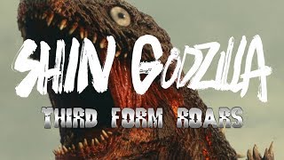 Shin Godzilla - Third form roars