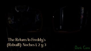 The Return to Freddy's: Rebuilt, Noches 1, 2 y 3