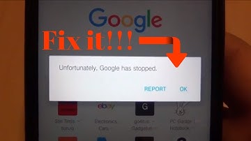 How to fix Unfortunately, Google has stopped - android error
