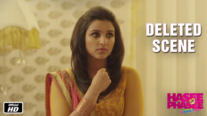 Tum bags pack karlo - Hasee Toh Phasee - Deleted Scenes