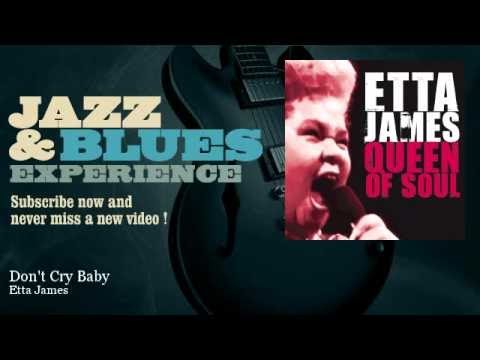 Etta James - Don't Cry Baby