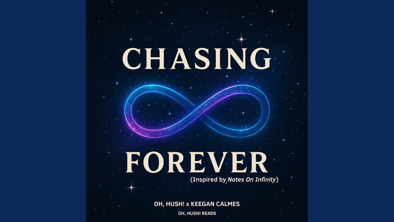 Watch Chasing Forever (Inspired by Notes On Infinity) on YouTube Watch Chasing Forever (Inspired by Notes On Infinity) on YouTube